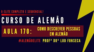 COMO DESCREVER PESSOAS EM ALEMÃO [Curso Elite] [Aula 170]