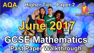 GCSE Maths AQA June 2017 Paper 2 Higher Tier Walkthrough (*)