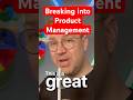 Breaking into Product Management in 2025 🚀