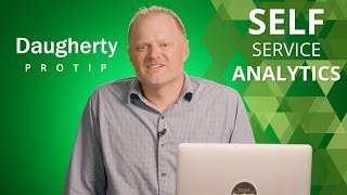 Daugherty ProTip: Self Service Analytics