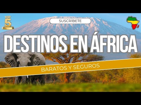 📌 TOP 5 Mejores DESTINOS en ÁFRICA 🦁🌄 para Viajar BARATO Y SEGURO en 2026 | GUÍA de VIAJE ✅