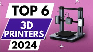 Top 6 Best 3D Printers in 2024