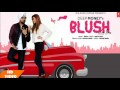 BLUSH Deep Money Enzo Sophia Singh Latest Punjabi Songs 2017 Speed Records mp3