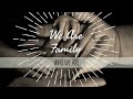 We Are Family