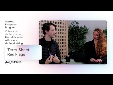 Term sheet red flags - O Processo de Fundraising: Decodificando o processo de Fundraising