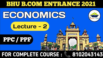 LECTURE 2 || ECONOMICS || BHU B.COM ENTRANCE EXAM 2021