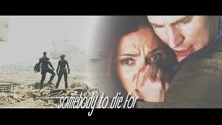 Steve Rogers & Natasha Romanoff | Somebody to die for