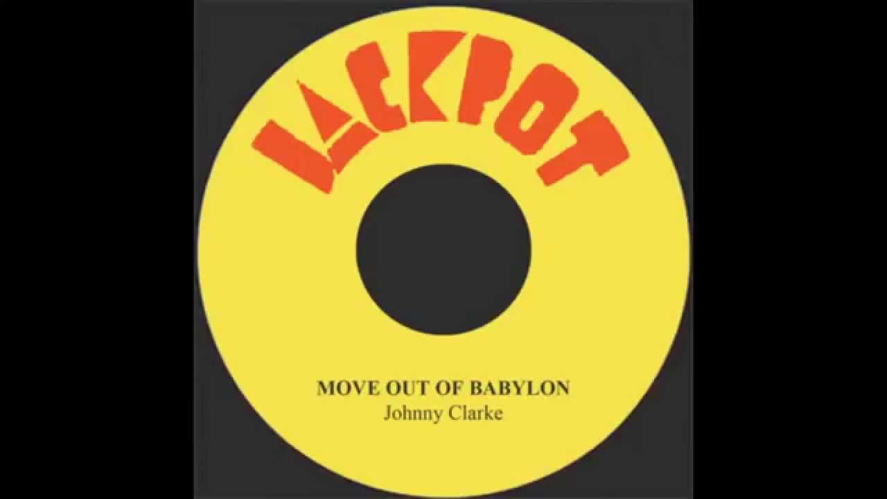 Move Out Of Babylon - Johnny Clarke