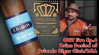 Download Lagu OGT Live Ep.4 with Brian Desind of Privada Cigar Club and LCA MP3