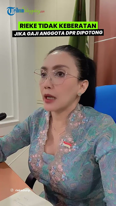 Rieke Diah Pitaloka is willing to have her salary cut and believes that criticizing the House of ...
