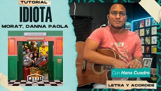 "IDIOTA" - Morat, Danna Paola | Tutorial en Guitarra | Acordes, TABS y Letra | @MoratOficial #ADóndeVamos