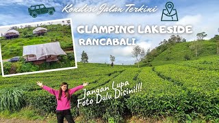 PANDUAN JALAN GLAMPING LAKESIDE RANCABALI CIWIDEY