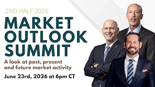 Oak Harvest's 2nd Half 2026 Market Outlook Summit