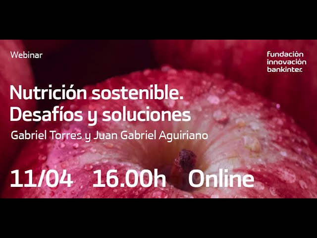 Nutrición Sostenible e Innovación Alimentaria: Gabriel Torres Pascual y Juan Gabriel Aguiriano