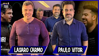 Lasaro Carmo e Paulo Vitor - Empresários e Palestrantes- Podcast 3 Irmãos #313