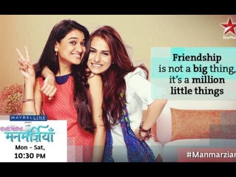 Dosti...Yariyaan...Manmarziyan | Manmarziyan | Title song(Lyrics) | Star plus | Serial