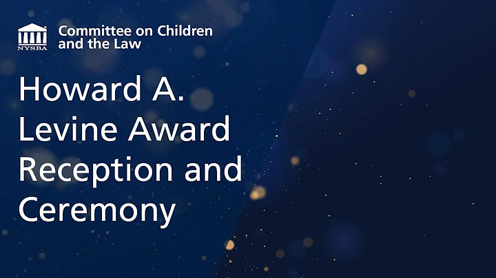 2022 Howard A. Levine Awards Ceremony