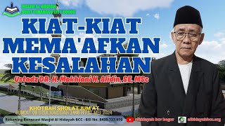 Kiat-kiat Mema'afkan Kesalahan - Ustadz DR. H. Makhlani N. Alidin, SE, M.Sc