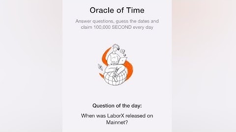 Time Farm Answer Today 04 October |Oracle Of Time Answer - When was LaborX Released on Mainnet?