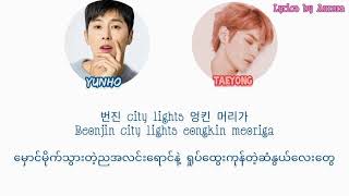 City Lights -Yunho of TVXQ ft. Taeyong of NCT (Burmese translation) [Kor/Rom/Myan]
