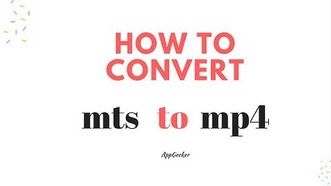 [How to] Convert MTS (AVCHD) Video to MP4 Format Easily on Mac
