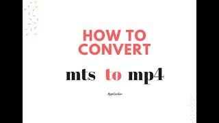 [How to] Convert MTS (AVCHD) Video to MP4 Format Easily on Mac