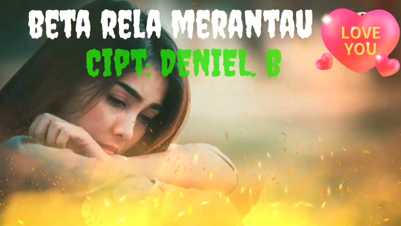 Beta rela merantau. Cpta: Deniel. B