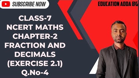 Class 7 Maths Chapter 2 l NCERT EXERCISE-2.1 l Fraction and Decimal l CBSE Board l Solution l 7th