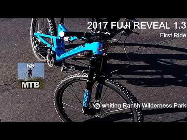 17 Fuji Reveal 1 3 Friend S New Bike First Ride At Whiting Ranch In Socal Youtube