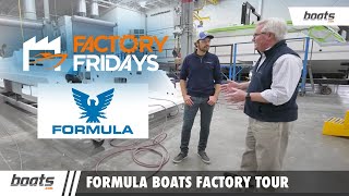 Factory Fridays: Formula Boats  Manufacturing Facility Tour  EP. 11