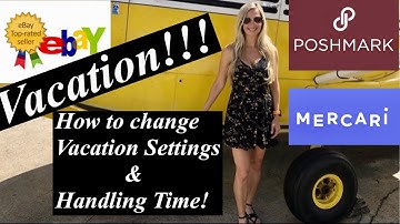 How To Put Your EBay Store, Poshmark Closet & Mercari on Vacation Mode + Change Handling Time 2021