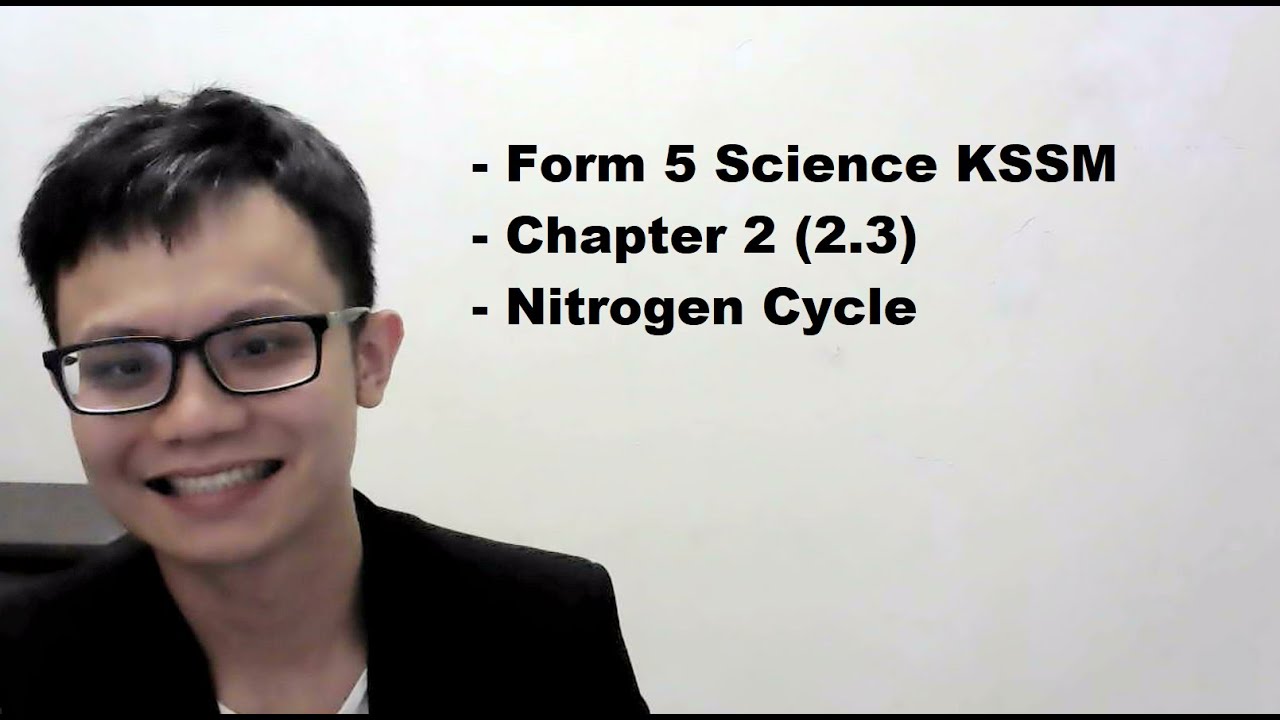 Form 5 Science KSSM- Chapter 2 (2.3)- Nitrogen Cycle - YouTube