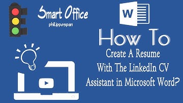 How To Create A Resume With The LinkedIn CV Assistant in Microsoft Word?