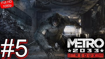 METRO 2033 REDUX Gameplay Walkthrough PART 5 Full Game [FULL HD 1080p/60FPS PC] - No Commentary