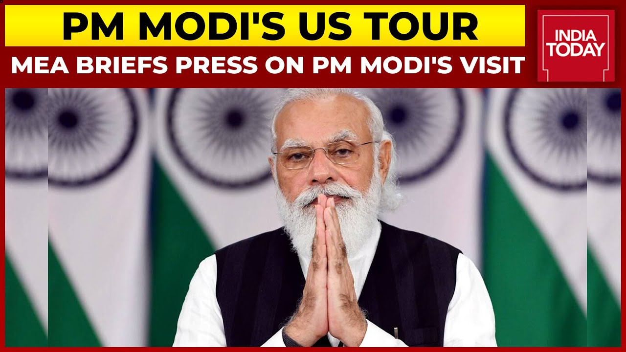 MEA Briefs Press On PM Modi's US Visit & India's Stand Of UK's Quarantine Rules For Indians