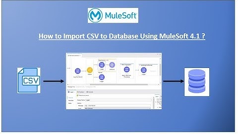 How to import CSV to a Database Table using MuleSoft 4