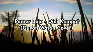 LIRIK PAMER BOJO - DIDI KEMPOT (Guyon Waton Cover)