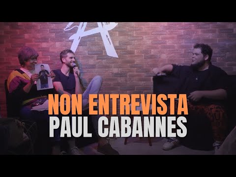 NON ENTREVISTA - PAUL CABANNES
