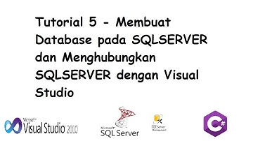Tutorial 5 - Membuat Database pada SQLSERVER dan Menghubungkan SQLSERVER dengan Visual Studio