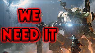 Why We NEED Titanfall 3