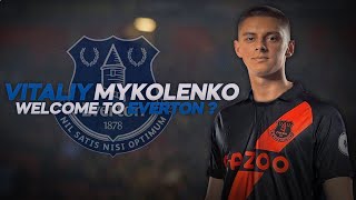 Vitaliy Mykolenko - Welcome to Everton? 2021ᴴᴰ