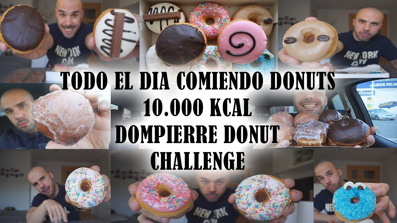 10.000 CALORIES DOMPIERRE DONUT CHALLENGE // CHEAT DAY #10// - YouTube