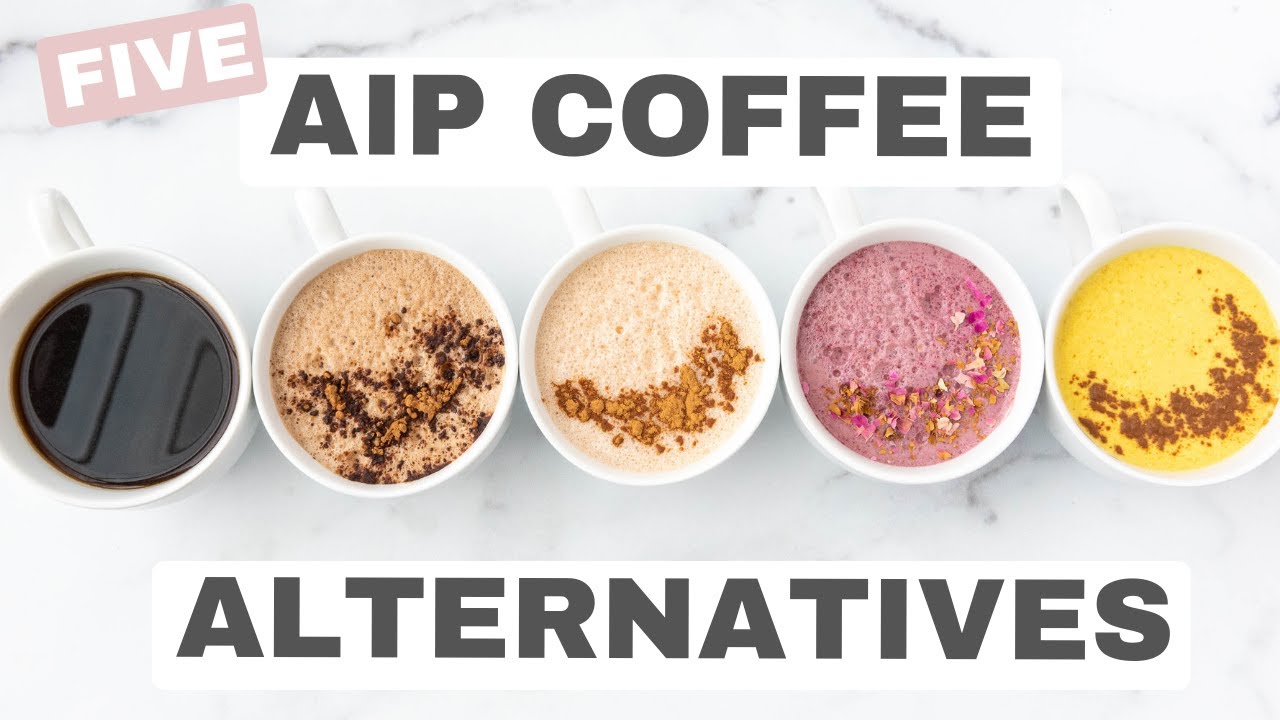 8 AIP Coffee Alternatives to Enjoy (Autoimmune Protocol) - YouTube