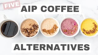 8 AIP Coffee Alternatives to Enjoy (Autoimmune Protocol)