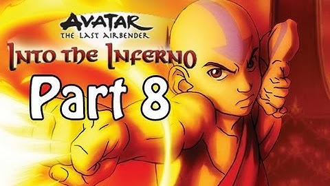 Avatar - The Last Airbender: Into the Inferno Walkthrough PART 8 (PS2, Wii) [Full - 8/11]