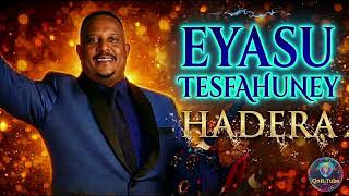 Eyasu Tesfahuney - Hadera New Ertrean Ai Cover እያሱ ተስፋሁነይ - ሓደራ