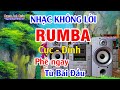 Đây Mới Chính Là Tuyệt Đỉnh Nhạc Không Lời Rumba - Nhạc Quá Hay Phê Ngay Từ Bài Đầu Tiên