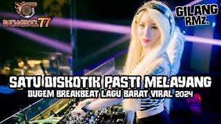 SATU DISKOTIK PASTI MELAYANG!!! DUGEM BREAKBEAT LAGU BARAT VIRAL 2024 SPESIAL REQ BENGKEL77