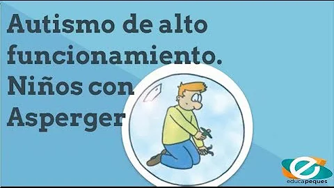 ¿Qué es un niño autista de alto funcionamiento?