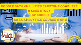 Google Data Analytics Capstone | A Case Study Google Data Analytics